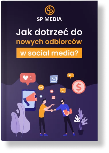 Jak dotrzeć do nowych odbiorców w Social Mediach